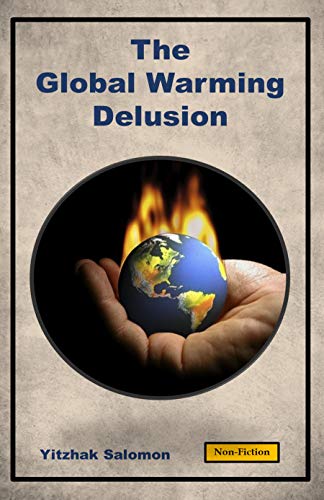 The Global Warming Delusion
