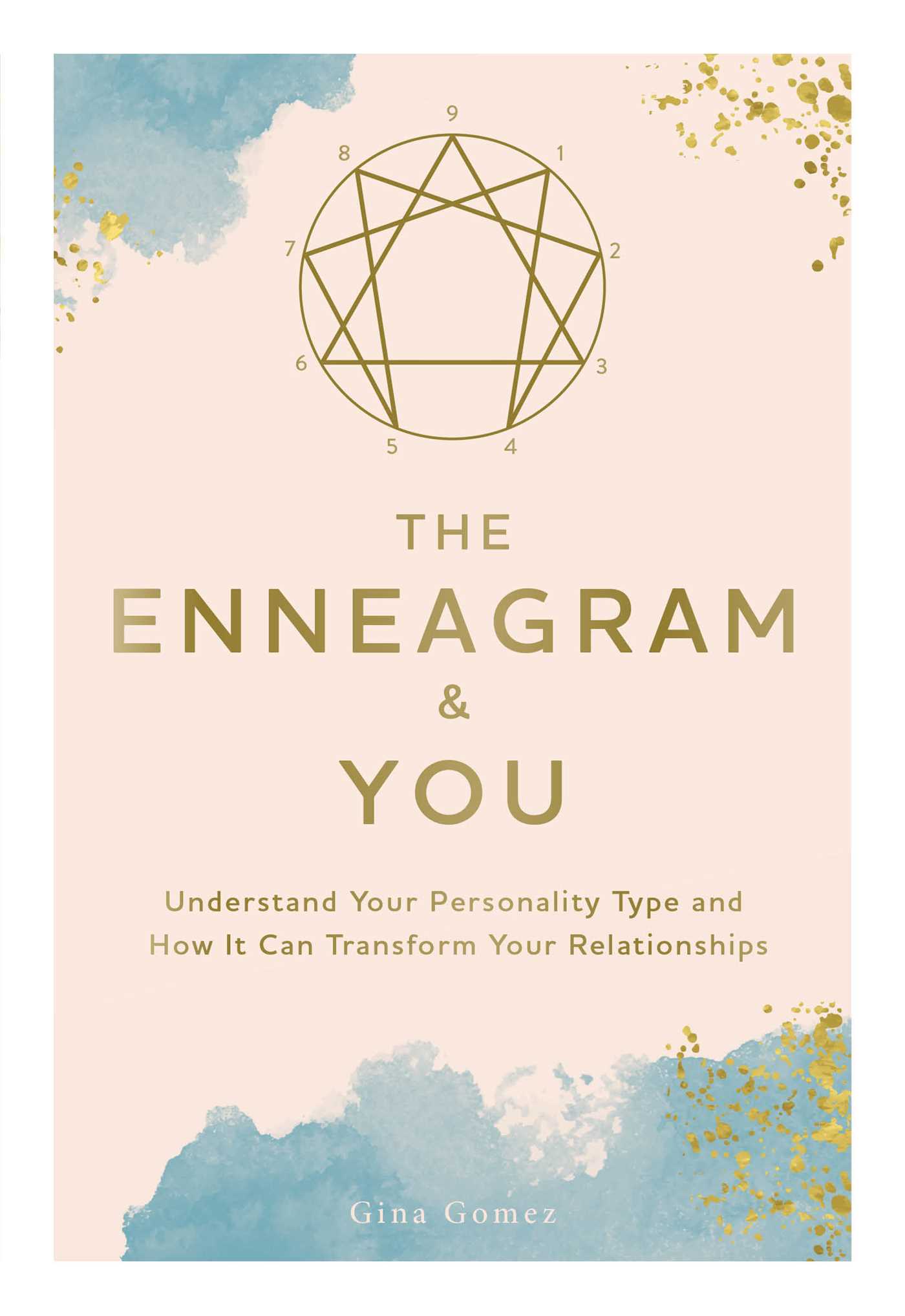The Enneagram & You: Understand Your Personality Type and How It Can Transform Your Relationships