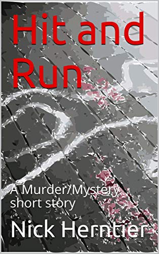 Hit and Run: A Murder/Mystery Short Story