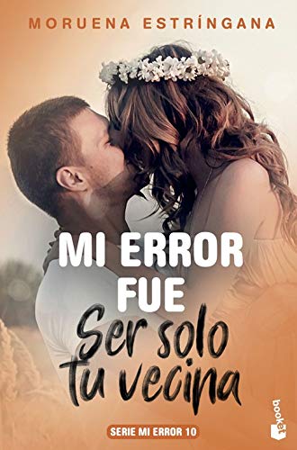Mi error fue ser solo tu vecina book cover
