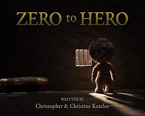 Zero to Hero by Christopher Kezelos | Goodreads