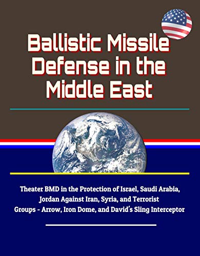 Ballistic Missile Defense in the Middle East - Theater BMD in the ...