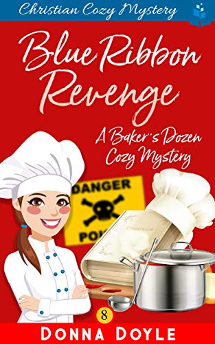 Blue Ribbon Revenge: Christian Cozy Mystery