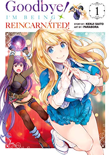 Goodbye! I'm Being Reincarnated!, Vol. 1
