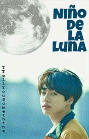 Niño de la luna [KTH + JJK]