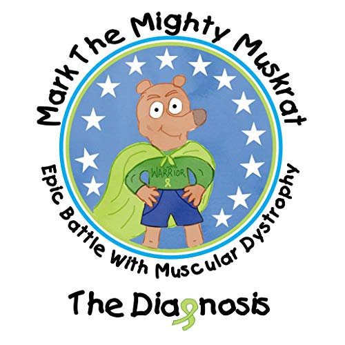 The Diagnosis: Epic Battle With Muscular Dystrophy by Luke Dalien ...