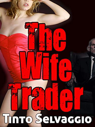 The Wife Trader: Submissive Hotwife & Husband First Time Cuckolding by Her Boss