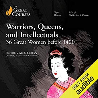 Warriors, Queens, and Intellectuals: 36 Great Women Before 1400