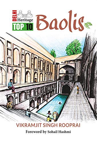 Delhi Heritage: Top 10 Baolis