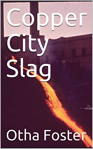 Copper City Slag