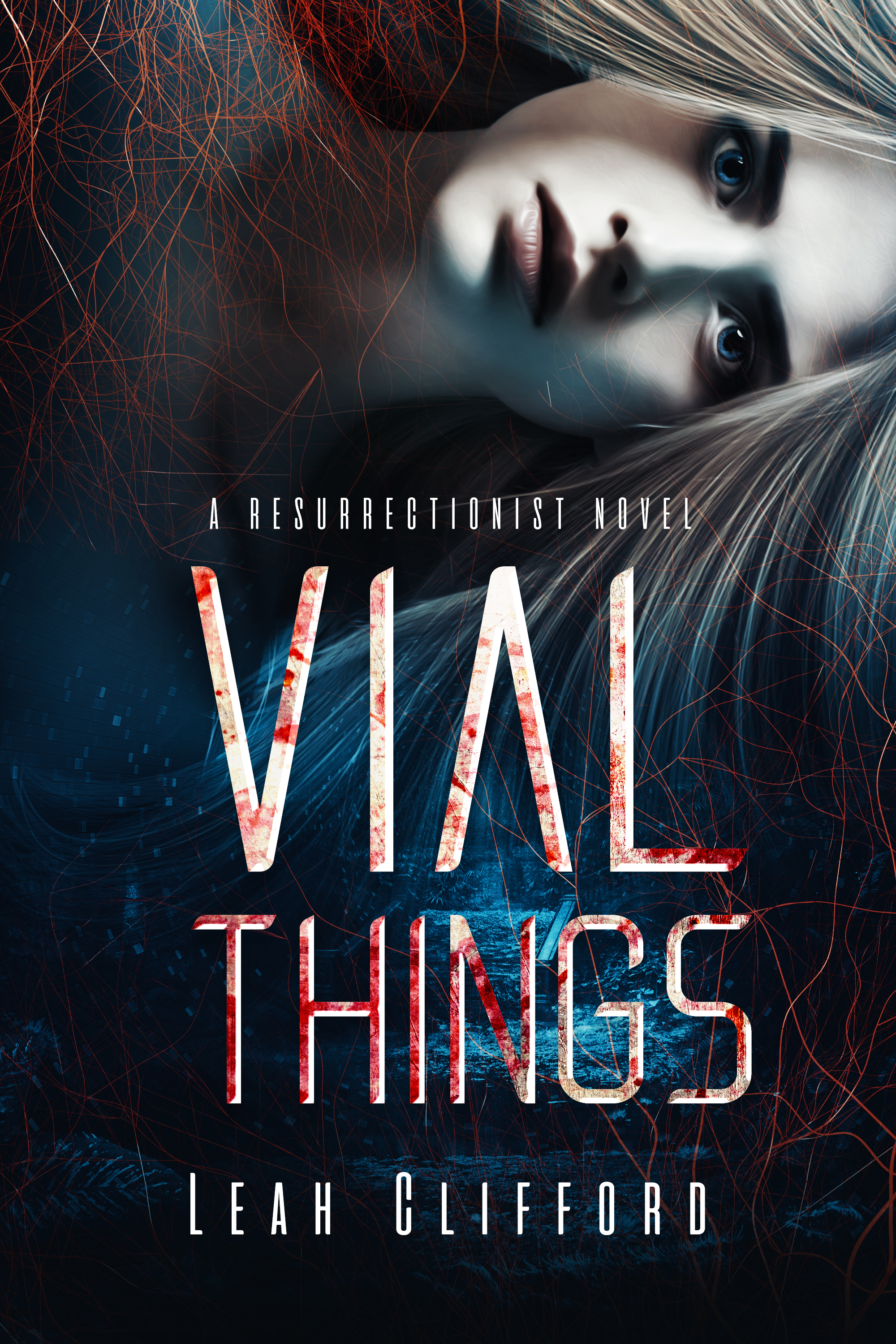 Vial Things (The Resurrectionist Novels #1)
