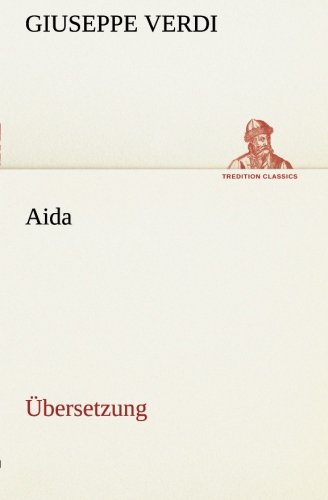 Aida: Übersetzung by Giuseppe Verdi | Goodreads