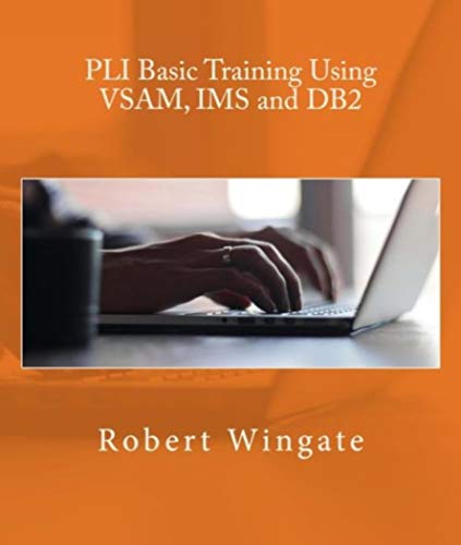 PLI Basic Training Using VSAM, IMS and DB2 by Robert Wingate | Goodreads
