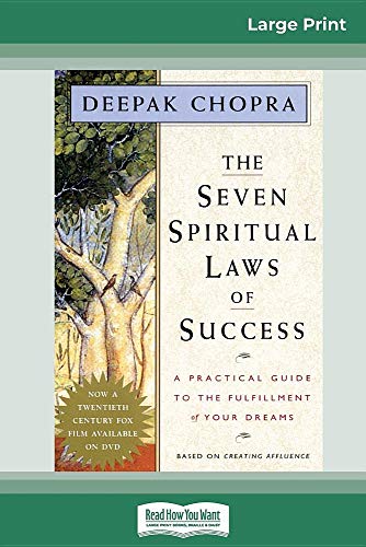 The Seven Spiritual Laws of Success: A Practical Guide to the Fulfillment of Your Dreams
