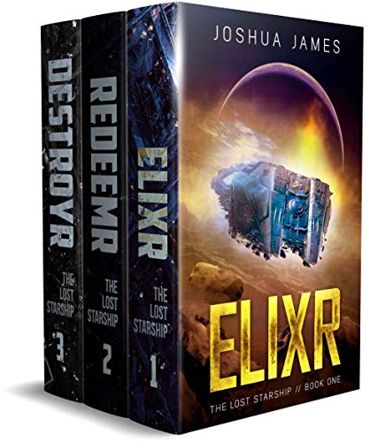 The Lost Starship: Books 1-3 Complete Saga: Elixr - Redeemr - Destroyr