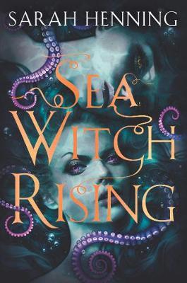 Sea Witch Rising (Sea Witch, #2)