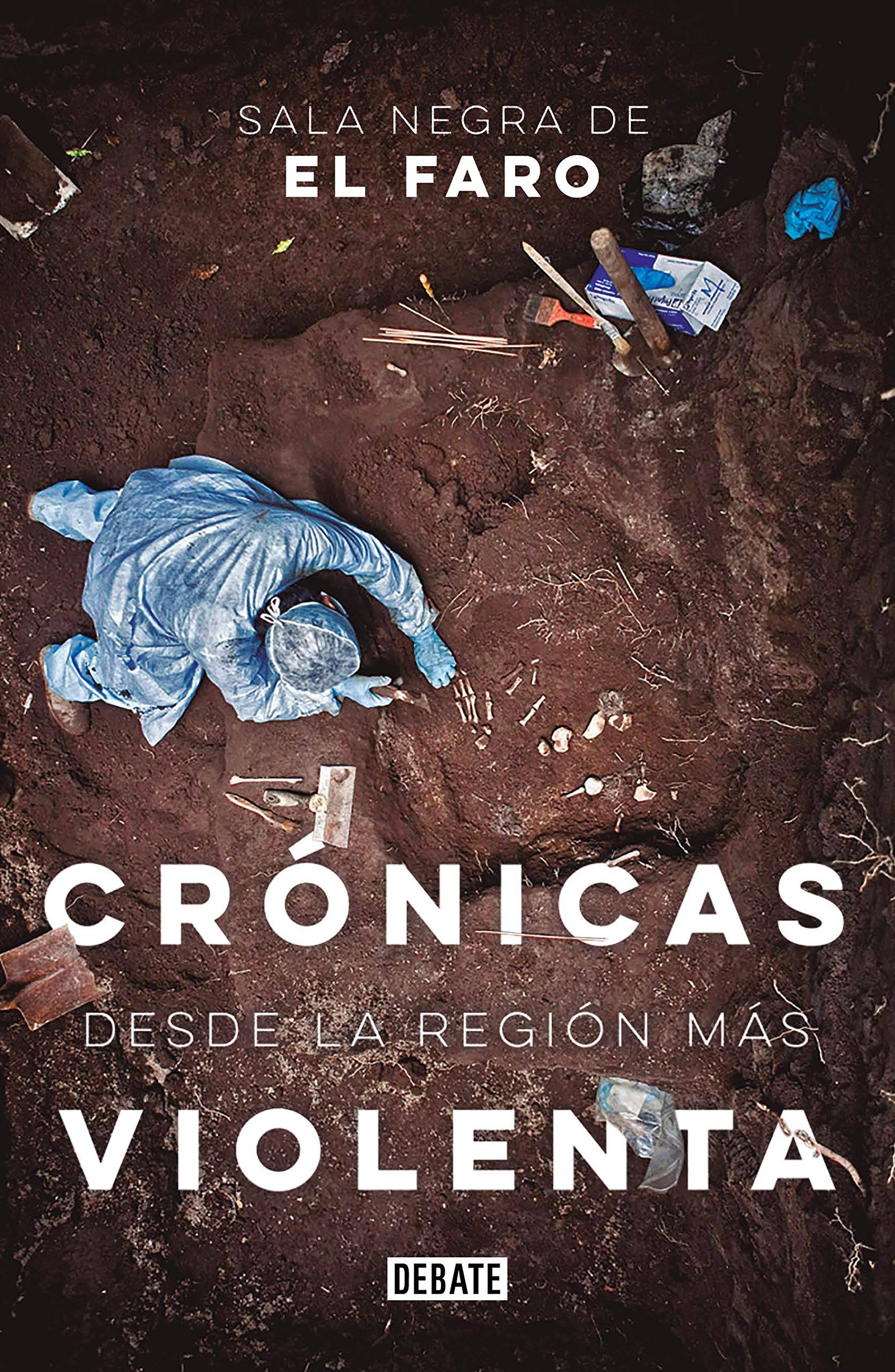 Crónicas desde la región más violenta [Chronicles from the Most Violent Region] book cover
