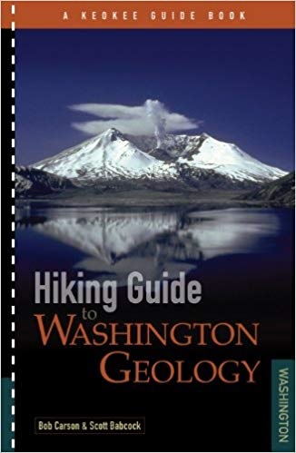 Hiking Guide to Washington Geology by Bob Carson Goodreads