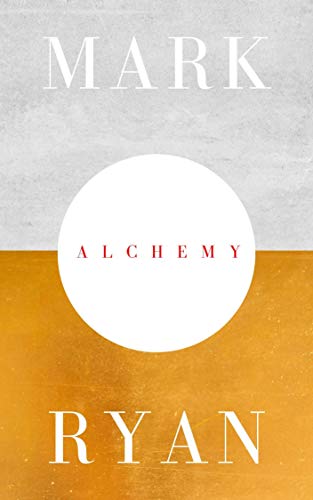 Alchemy by Mark Ryan | Goodreads