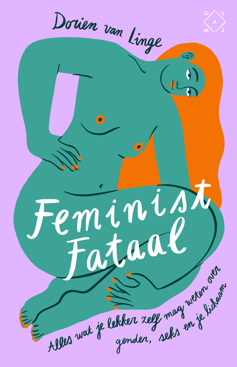 Feminist fataal: Alles wat je lekker zelf mag weten over gender, seks en je lichaam