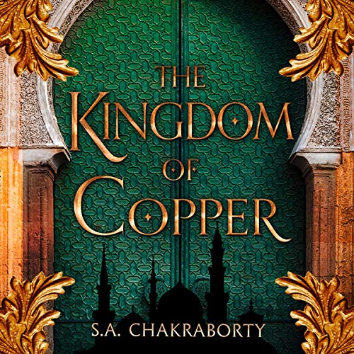 The Kingdom of Copper (The Daevabad Trilogy, #2)