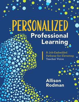 Personalized Professional Learning: A Job-Embedded Pathway for ...