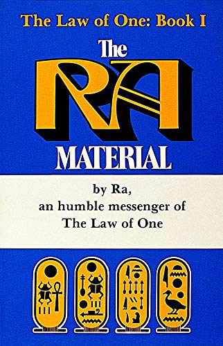 The Ra Material: An Ancient Astronaut Speaks (Book One)