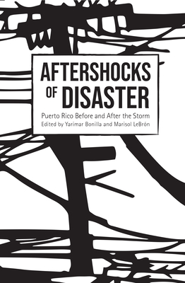 Aftershocks of Disaster: Puerto Rico Before and After the Storm