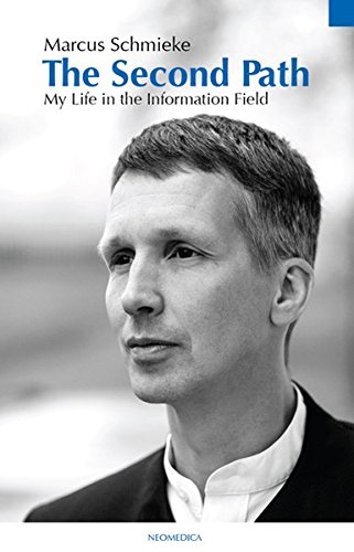 The Second Path: My Life in the Information Field by Marcus Schmieke |  Goodreads