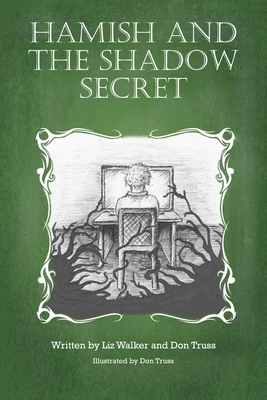 Hamish and the Shadow Secret by Liz Walker | Goodreads