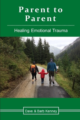 Parent to Parent: Healing Emotional Trauma