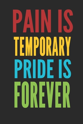 Pain Is Temporary Pride Is Forever Quote Pain Temporary Pride Is Forever: Bodybuilding Journal, Notebook, Diary,  Physical Fitness Journal, Fitness Log Books, Workout Log Book And Fitness  Journal, 6X9, 120 Pages By Not A Book | Goodreads