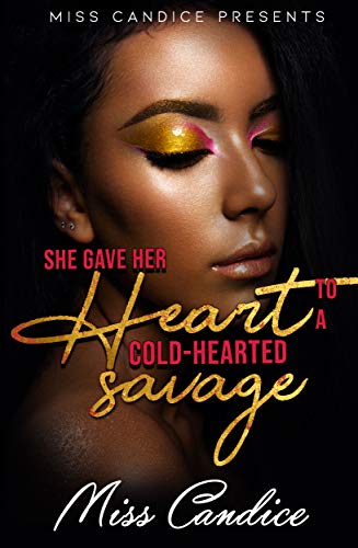 She Gave Her Heart To a Cold Hearted Savage book cover