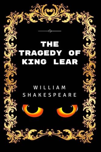 The Tragedy Of King Lear: Premium Edition - Illustrated by William ...