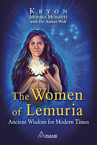 The Women of Lemuria: Ancient Wisdom for Modern TImes