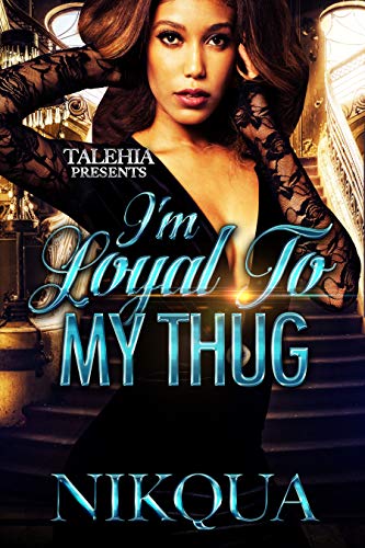 I’m Loyal to My Thug book cover