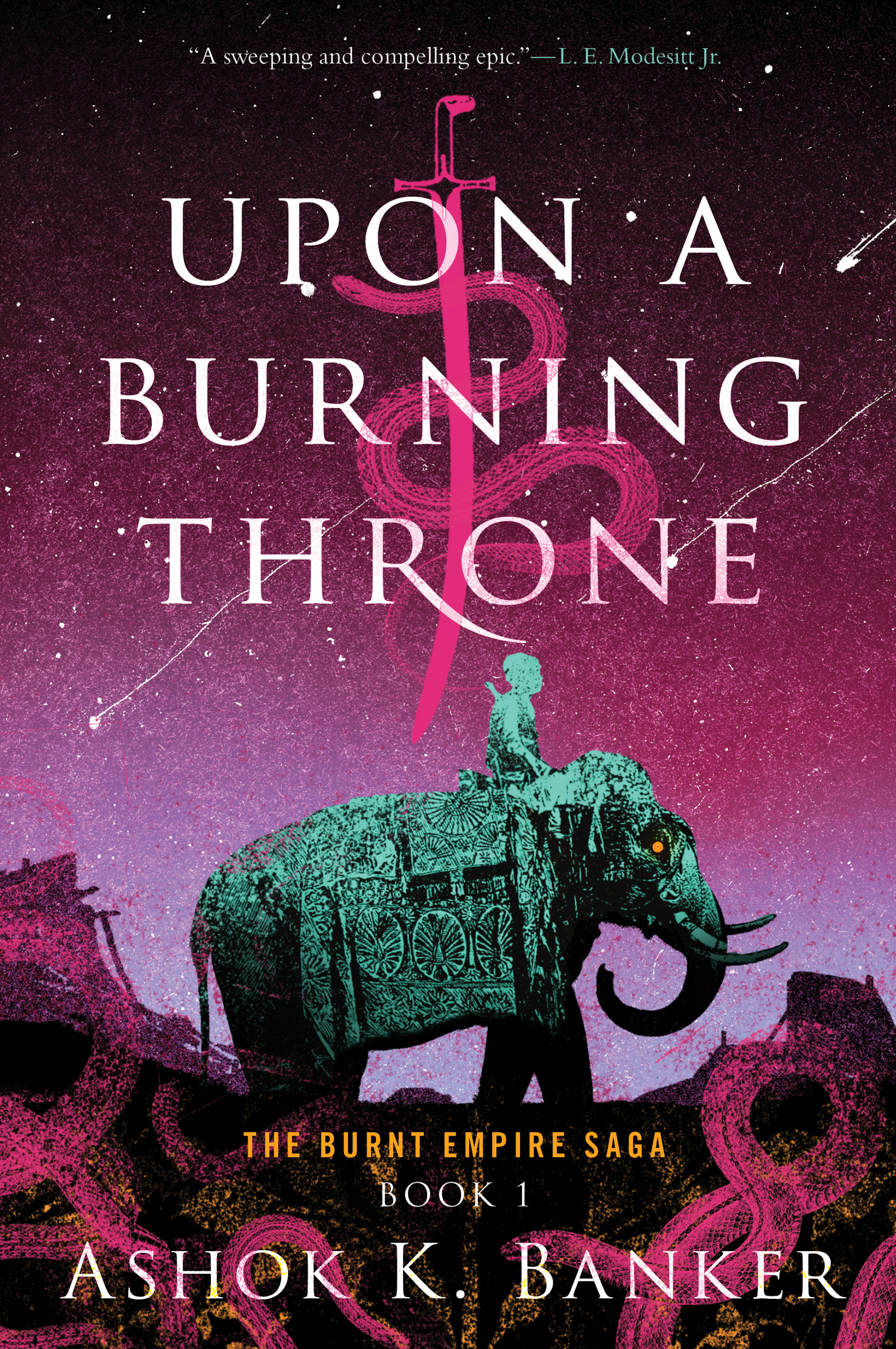 Upon a Burning Throne (Burnt Empire Saga, #1)