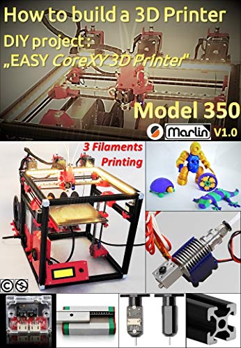 How to build a 3D Printer: DIY project : „EASY CoreXY 3D Printer Model ...