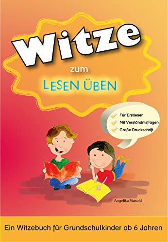 Witze zum Lesen Üben: Ein Witzebuch für Grundschulkinder ab 6 Jahren