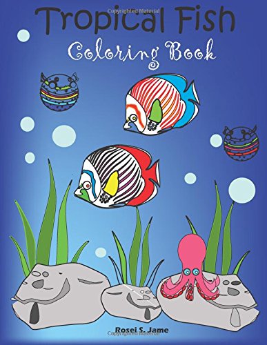Tropical Fish Coloring Book : Aquatic World Coloring Book for kids