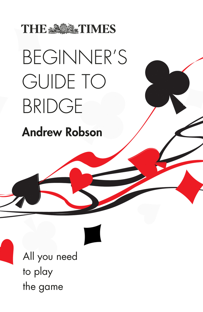 Readmore Bridge Course Book The Times Beginner’s Guide to Bridge by Andrew Robson | Goodreads