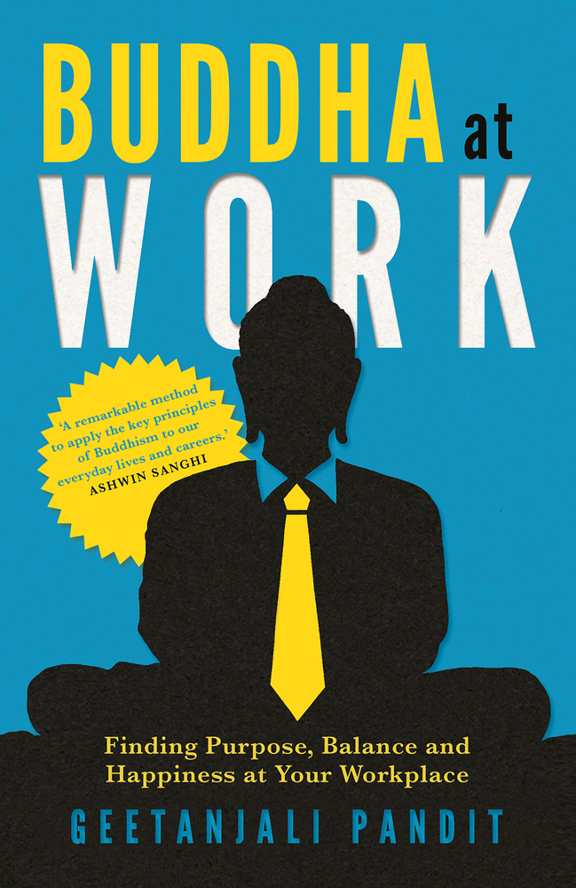 Buddha at Work: Finding Purpose, Balance, and Happiness at Your ...