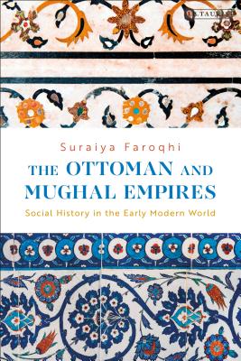 The Ottoman and Mughal Empires book cover