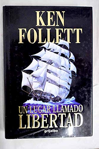 Un lugar llamado libertad by Ken Follett | Goodreads