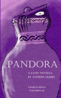 Pandora: A Latin Novella: