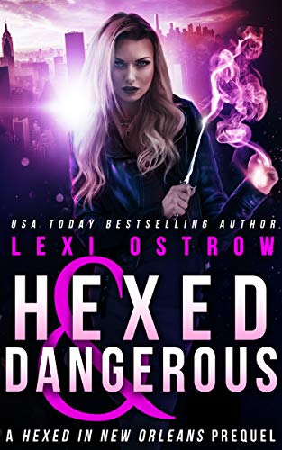 Hexed and Dangerous