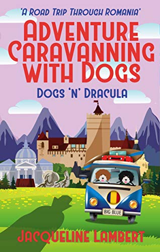Dogs n Dracula: A Road Trip Through Romania