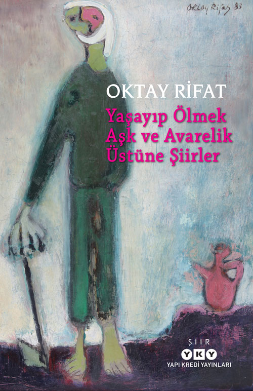 Yaşayıp Ölmek Aşk ve Avarelik Üstüne Şiirler book cover