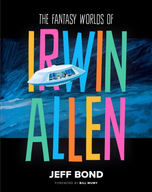 The Fantasy Worlds of Irwin Allen by Jeff Bond | Goodreads