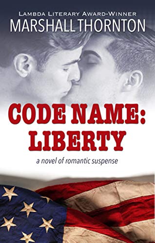 Code Name: Liberty by Marshall Thornton | Goodreads